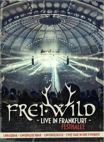 Frei.Wild : Live in Frankfurt - Festhalle